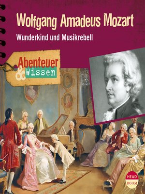 cover image of Wolfgang Amadeus Mozart: Wunderkind und Musikrebell